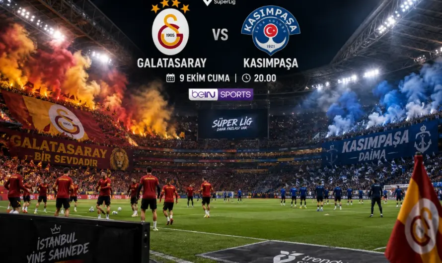 Galatasaray Kasımpaşa Karşısında: Maç Bilgileri ve Kadro Detayları